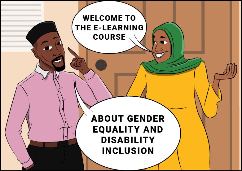 Hajara says: “Welcome o the course” Dayo says: “about gender, equality and disability inclusiont”.